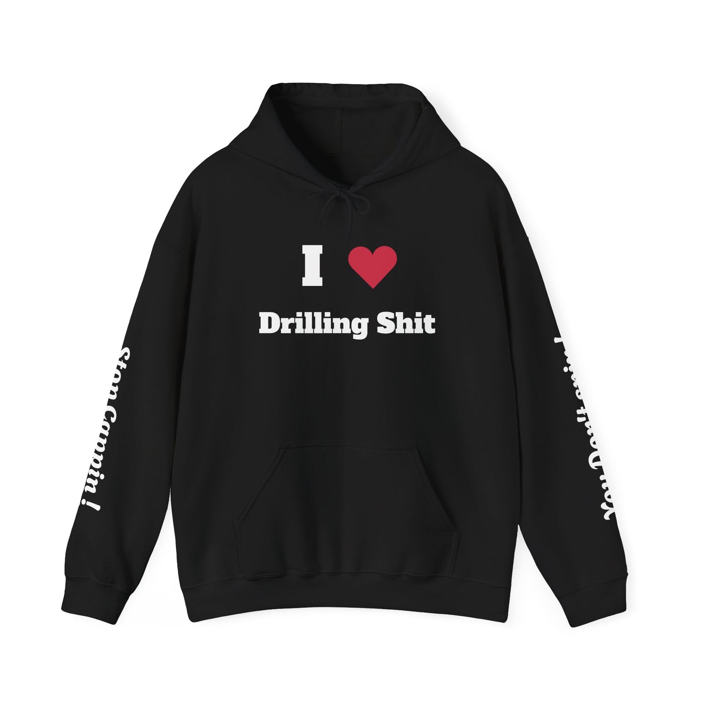 I ❤️ Drilling Sh*t Unisex Heavy Blend Hoodie - Funny Gift for Drill Enthusiasts